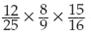 Find the following products. (Rewrite answers in the proper form.)