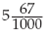Write the following fractions in decimal form.  