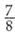 Convert the following numbers into decimals. Where necessary, round to the nearest thousandth.