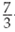 Convert the following fractions to ratios.