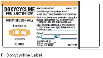 For Exercises 8, determine the amount to administer and calculate the flow rate in milliliters per hour and drops per minute. Ordered: Doxycycline 75 mg IVPB in 100 mL of D5W over 1 hour On hand: Refer to label F, package insert G, and IV tubing packaging H (Figure 10-21). Figure 10 - 21 Dosage and Administration. Excerpt from Doxycycline Package Insert found at www.bedfordlabs.com Figure 10 - 21 Concluded.Amount to administer: ____________________