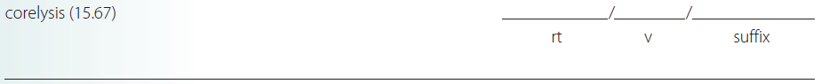 Give a brief definition and dissect each term listed into its word parts in the space provided. Check your answer by referring to the frame listed in parentheses and your medical dictionary. Then listen to the Audio CD to practice pronunciation.