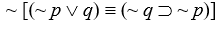 Tautologies, Contradictions, and Contingent Sentences Determine by truth table analysis which of the following sentence forms are tautologous, which are contradictory, and which are contingent: -