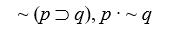Logical Equivalences Use a truth table to determine which of the following pairs of sentence forms are logically equivalent. -