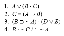 Show that premises in the following arguments are inconsistent: -