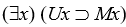 The sentence   will be true also. Again, consider its expansion for a two-individual universe, namely   , which will be true because each conditional will have a false antecedent. And obviously, it will be true in larger universes, since adding more disjunctions to a true sentence can't make it false.