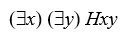 Translations. Letting Hxy = x is heavier than y, translate the following into English (coming as close as possible to colloquial usage): -