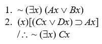Use the truth-tree method to determine the validity/invalidity of the following arguments. If invalid, use the constants in an open path to expand the premises and conclusion and assign truth-values to show the invalidity. -