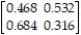 <strong>The transition matrix for a Markov process is: Find .</strong> A) B) C) D)