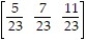 <strong>Find the stationary matrix for the transition matrix P =   .</strong> A)   B) [5 7 11] C)   D)   <div style=padding-top: 35px> 