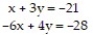 <strong>Solve the system of equations by substitution: - </strong> A) ( 1, -8) B) ( 0, -7) C) ( 7, 0) D) no solution