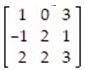 Is the following matrix game strictly determined?  <div style=padding-top: 35px> 