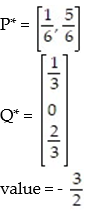 <strong>Use the simplex method to find the optimum strategy for players A and B and the value of the game for the payoff matrix:  - </strong> A)   B)   C)   D)   <div style=padding-top: 35px> 