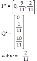<strong>Use the simplex method to find the optimum strategy for players A and B and the value of the game for the payoff matrix:  - </strong> A)   B)   C)   D)   <div style=padding-top: 35px> 
