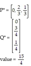 <strong>Use the simplex method to find the optimum strategy for players A and B and the value of the game for the payoff matrix:  - </strong> A)   B)   C)   D)   <div style=padding-top: 35px> 