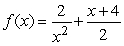 <strong>If the function is written in the form , a ratio of polynomials, which of the following could be ?</strong> A) B) C) D)