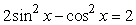 How many solutions does   have for   ?