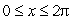 How many solutions does have for ? A)4 B)0 C)1 D) none of the above.