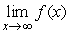 Assume that all important features are shown in the following graph of . What is ? For or , enter inf or -inf.