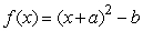 The vertex form of    is   , where a = _____ and b = _____.