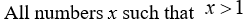 <strong>Which of the following are not in the domain of ?</strong> A) x = 7 B) x = -7 C) x = 6 D) E)