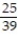 <strong>Find the indicated probability. Give your answer as a simplified fraction. -A researcher at a large university wanted to investigate if a student's seat preference was related in any way to the gender of the student. The researcher divided the lecture room into three sections (1-front, middle of the room, 2-front, sides of the classroom, and 3-back of the classroom, both middle and sides) and noted where his students sat on a particular day of the class. The researcher's summary table is provided below. Suppose a person sitting in the front, middle portion of the class is randomly selected to answer a question. Find the probability the person selected is a female. </strong> A) B) C) D)
