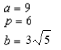 <strong>For all the hyperbolas in these questions the center of the hyperbola is (0, 0) . The foci of a hyperbola are (-9, 0) and (9, 0) , and the vertex is ( -6, 0) . -Identify a, p, and b.</strong> A) B) C) D) E) None of these