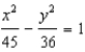 <strong>For all the hyperbolas in these questions the center of the hyperbola is (0, 0) . The foci of a hyperbola are (-9, 0) and (9, 0) , and the vertex is ( -6, 0) . -Write the equation of the hyperbola.</strong> A) B) C) D) E) None of these