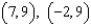 <strong>The lower left vertex of a square is the point (3, -2) . The upper left vertex of the square is the point (3, 7) . Find the other two vertices of this square.</strong> A) B) C) D) E) None of these
