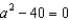 Solve the following equations using the quadratic formula. - 