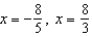 <strong>Use the rational inequality . -Find any real boundary values.</strong> A) B) C) D) E) none of these