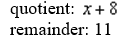 <strong>Use synthetic division to find the quotient and the remainder theorem to evaluate the function At </strong> A) B) C) D) E) none of these