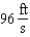 <strong>The relationship between the velocity of a falling object (ignoring air resistance) , and the time of the fall , is a direct variation. When the velocity of the object is 64 feet per second, it has been falling for 2 seconds. What will the object's velocity be after 3 seconds?</strong> A) B) C) D) E) none of these