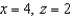 <strong>A joint variation is . If , and , find . Round your answer to two decimal places.</strong> A) 48 B) 0.75 C) 1.3 D) 8 E) none of these