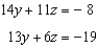 <strong>Use constant multiples of only the top equation to eliminate the variable x from the system of equations. Which system of two equations results? </strong> A) B) C) D) E) none of these