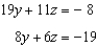 <strong>Use constant multiples of only the top equation to eliminate the variable x from the system of equations. Which system of two equations results? </strong> A) B) C) D) E) none of these