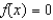 <strong>Use the graph of the function to find when . </strong> A) 2 B) 3 C) 6 D) 0 E) none of these