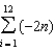 <strong>For all the problems in this set the domain is the set of positive integers greater than 0. -Use sigma notation to represent the partial sum of the first twelve terms of the sequence </strong> A) B) C) D) E) None of these