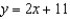 <strong>Write the equation in slope-intercept form of the line with the given slope and passing through the given point: slope =2; point (-1 , 9)</strong> A) B) C) D)