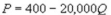 <strong>Kate's Great Crete (KGC) is a local monopolist of ready-mix concrete. Its annual demand function is   , where P is the price, in dollars, of a cubic yard of concrete and Q is the number of cubic yards sold per year. What is KGC's inverse demand function?</strong> A)   B)   C)   D)   <div style=padding-top: 35px> 