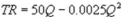 <strong>Suppose Kate's Great Crete (KGC) has annual variable costs of   and marginal costs of   , where Q is the number of cubic yards of concrete it produces per year. In addition, it has an avoidable fixed cost of $50,000 per year. KGC's demand function is?   . What is KGC's total revenue function?</strong> A)   B)   C)   D)   <div style=padding-top: 35px> 
