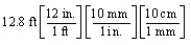 <strong>According to dimensional analysis, which of the following is a correct set-up for the problem How many millimeters are there in 12.8 feet?</strong> A) B) C) D)
