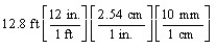 <strong>According to dimensional analysis, which of the following is a correct set-up for the problem How many millimeters are there in 12.8 feet?</strong> A) B) C) D)