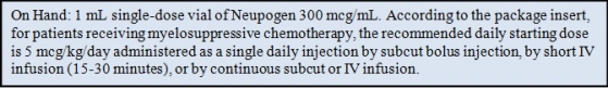 The patient is a 55 lb child receiving myelosuppressive chemotherapy. Ordered: Neupogen 100 mcg subcut daily. Refer to the information from the package insert for the dose on hand. If this is a safe dose for this patient, determine amount to administer: _______________. If it is not a safe dose, write: not safe.