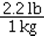 <strong>The conversion factor for converting kilograms to pounds is</strong> A) B) C) D)