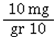 <strong>_____ is a conversion factor for converting grains to milligrams.</strong> A) B) C) D)