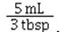 <strong>The conversion factor for converting tablespoons to milliliters is</strong> A) B) C) D)