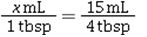 <strong>Which of the following is the correct equation for converting 4 tbsp to milliliters?</strong> A) B) C) D)