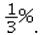 <strong> converted to a percent is</strong> A) 3%. B) 33.3%. C) 0.3%. D)