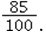 <strong>85% converted to a proper fraction and reduced to its lowest terms is</strong> A) B) C) D)